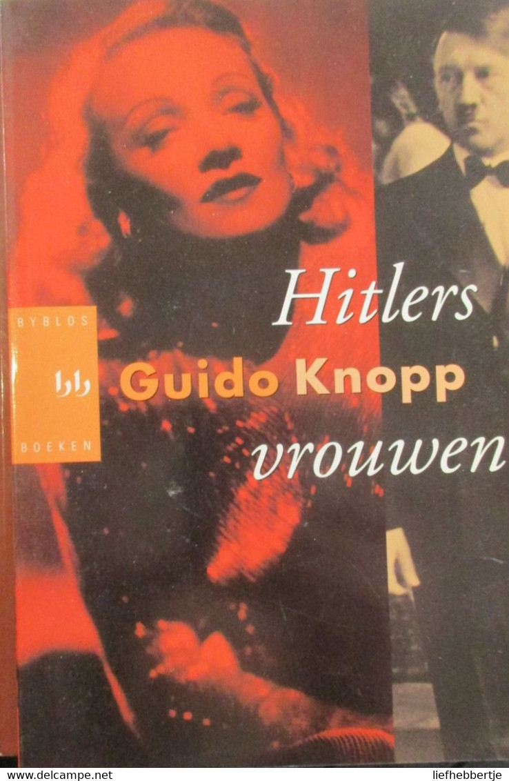 Hitlers Vrouwen - Door G. Knopp - 2002 - Oorlog 1939-45