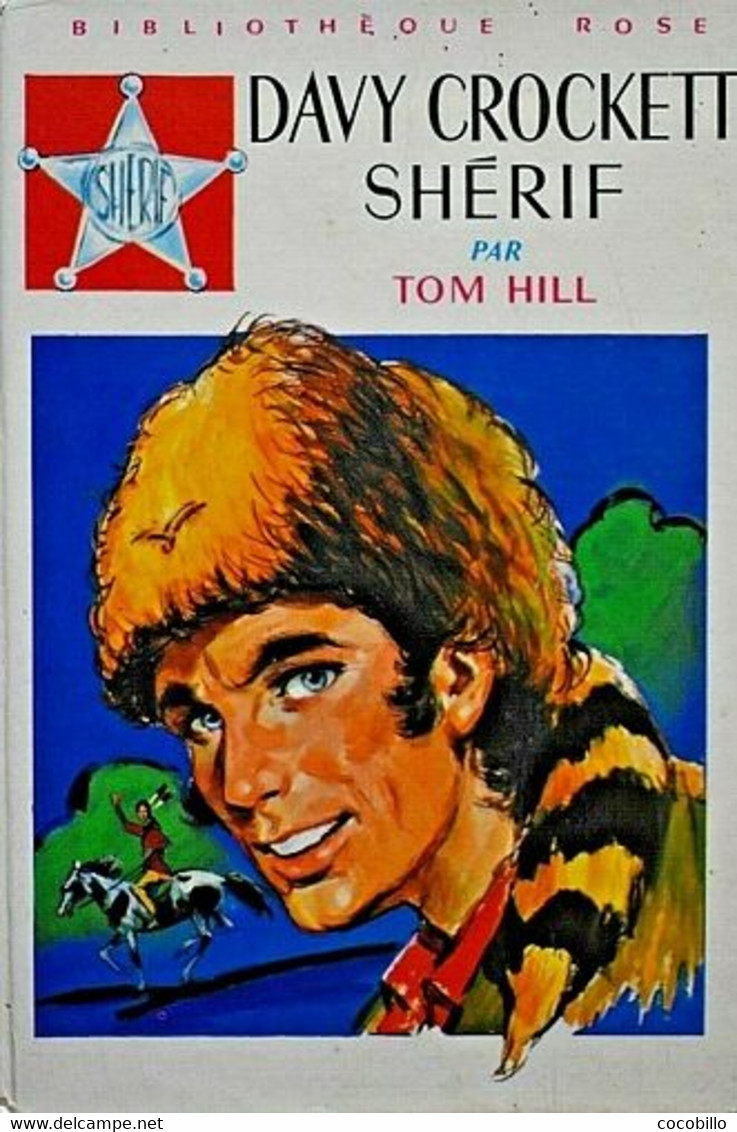 Davy Crockett Shérif - De Tom Hill - Bibliothèque Rose - 1974 - Bibliotheque Rose