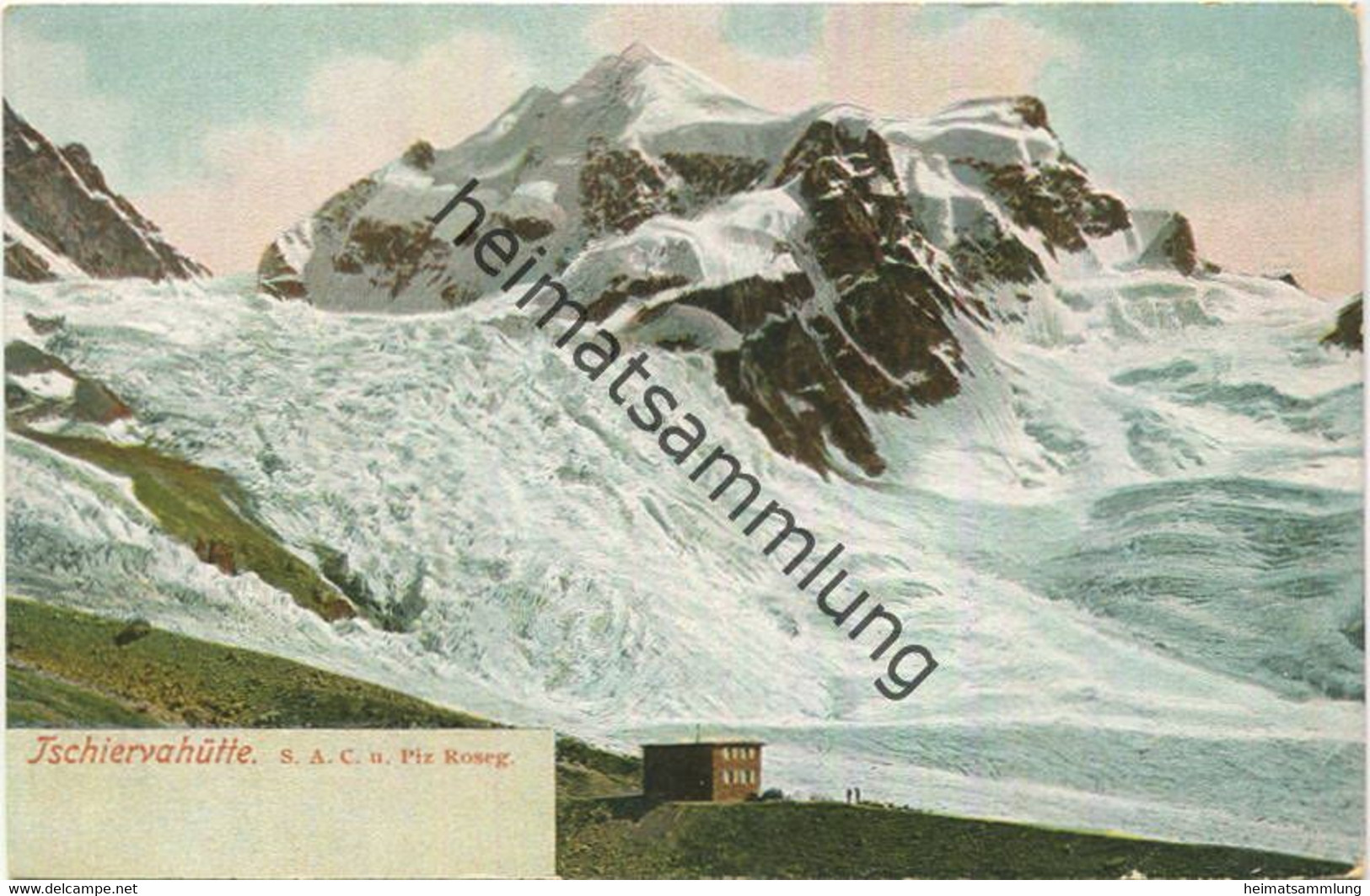 Tschiervahütte - S.A.C. Und Piz Roseg - Verlag Gebr. Wehrli Bendlikon-Zürich - Tschierv