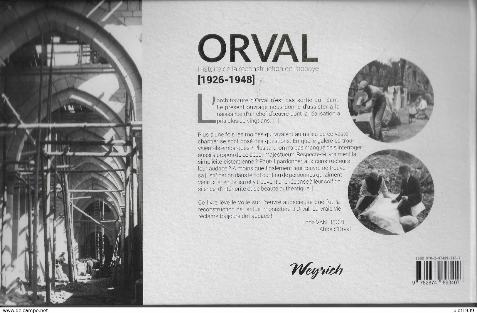 ORVAL ..-- HISTOIRE De La RECONSTRUCTION De L' ABBAYE . 214 Pages . Très Nombreuses PHOTOS . - Florenville
