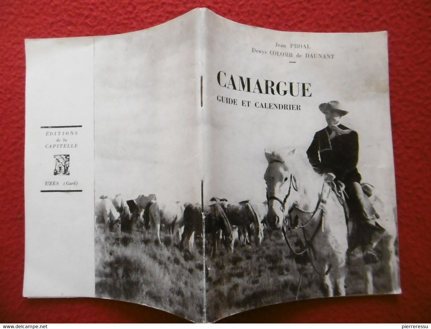 CAMARGUE GUIDE ET CALENDRIER 1957 ILLUSTRE PAR JEAN PROAL & DENYS COLOMB DE DAUNANT GARDIAN MANADE