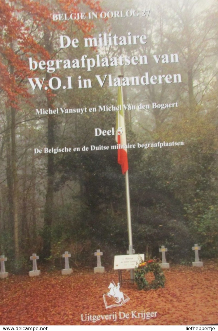 De Belgische En Duitse Militaire Begraafplaatsen Van WO I In Vlaanderen - 2001 - War 1914-18