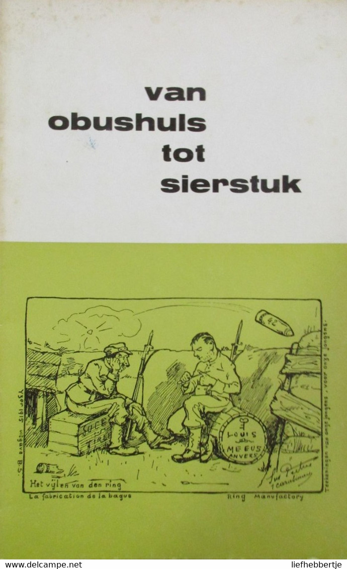 Van Obushuls Tot Sierstuk - Over Trench Art - Uitgave Door De Zonnebeekse Heemvrienden - Guerra 1914-18