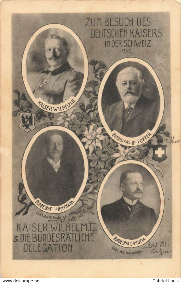 Zum Besuch Des Deutschen Kaisers In Der Schweiz 1912 Wilhelm Die Burdesrträtliche Délégation Motta Hofmann Forrer - Elm