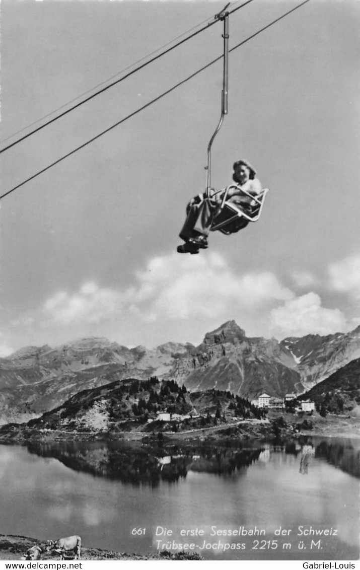 Die Erste Sesselbahn Der Schweiz Trübsee-Jochpass - Autres & Non Classés