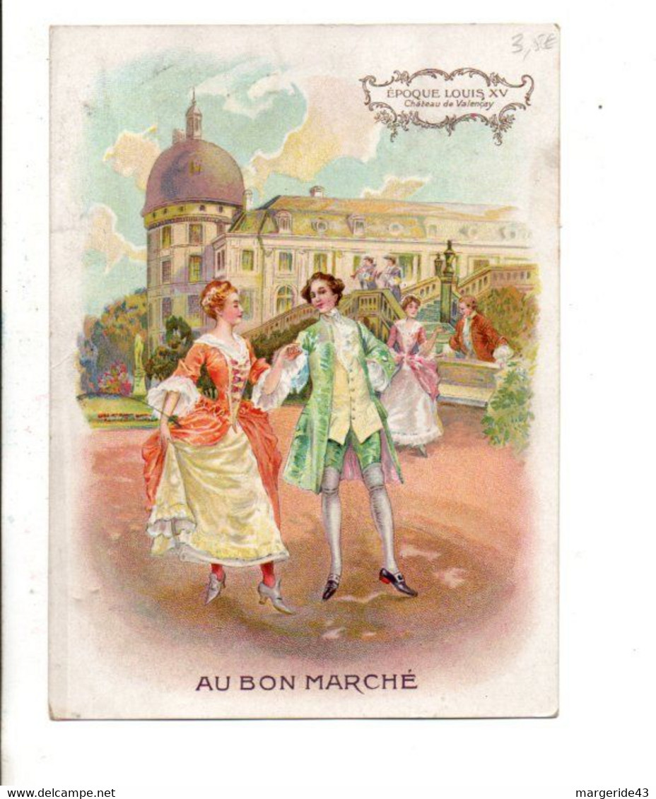 CHROMOS AU BON MARCHE - EPOQUE LOUIS XV - CHATEAU DE VALENCAY - Au Bon Marché