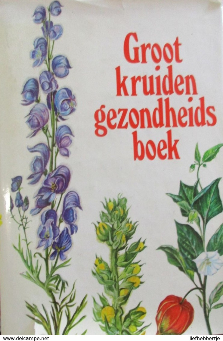 Groot Kruidengezondheidsboek - Door H. Neuthaler - 1974 - Kruiden Gezondheid - Enciclopedie