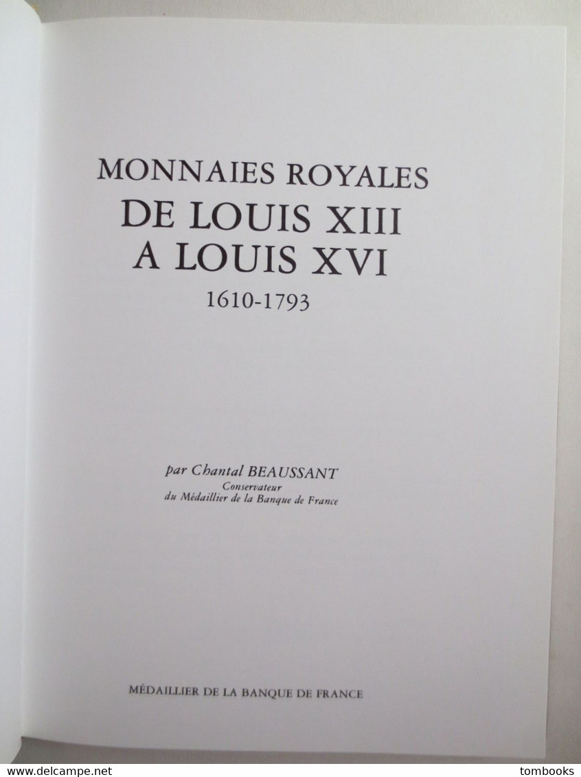 Banque De France - Monnaies Royales De Louis XIII à Louis XVI - 1610 - 1793 - Livre Par Chantal Beaussant - 1982 - TBE - - Livres & Logiciels