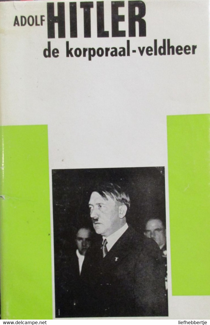 Adolf Hitler - De Korporaal-veldheer - Guerre 1939-45