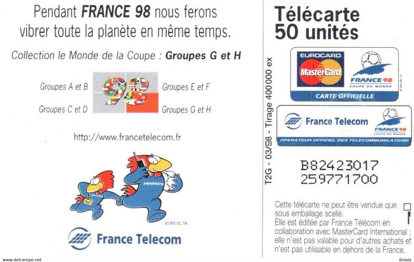 7536 Télécarte  Collection MASCOTTE FOOT Coupe Du Monde Football Groupe  G Et H France 98 Footix (Recto Verso) - Deportes