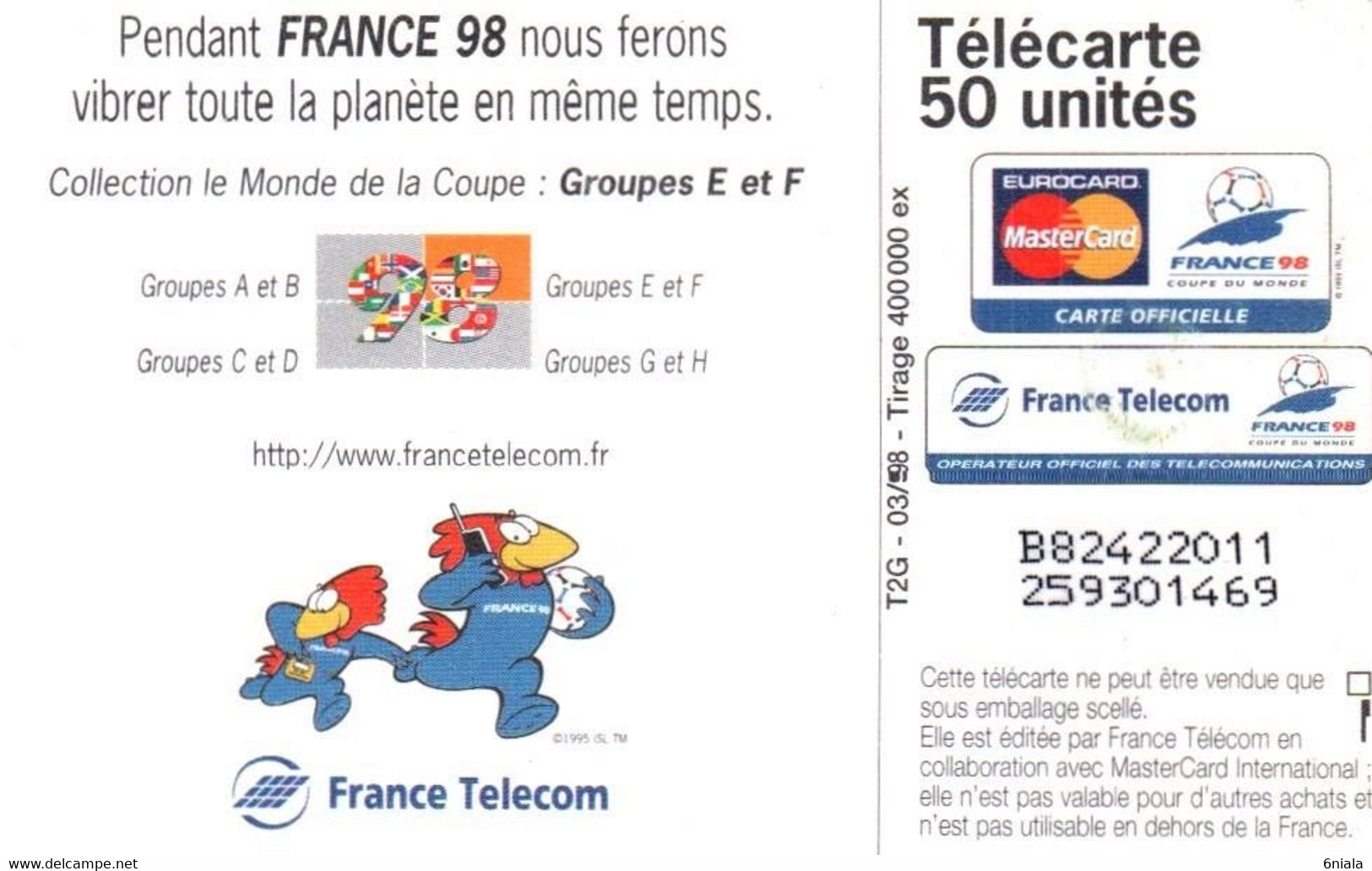 7537 Télécarte  Collection MASCOTTE FOOT Coupe Du Monde Football Groupe  E Et F France 98 Footix (Recto Verso) - Deportes