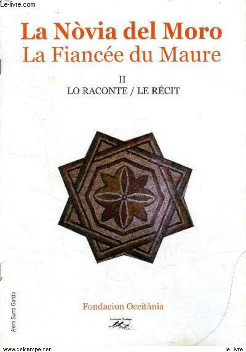 La Novia Del Moro La Fiancée Du Maure Tomes 1 Et 2 2 Volumes, Tome 1: Les Sorgas / Les Sources Tome 2: Lo Raconte / Le R - Ontwikkeling