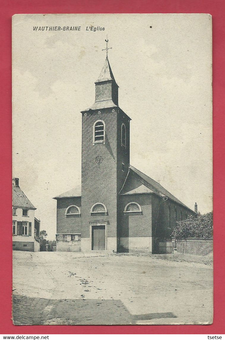 Wauthier-Braine - L'Eglise - 1920 ( Voir Verso ) - Kasteelbrakel