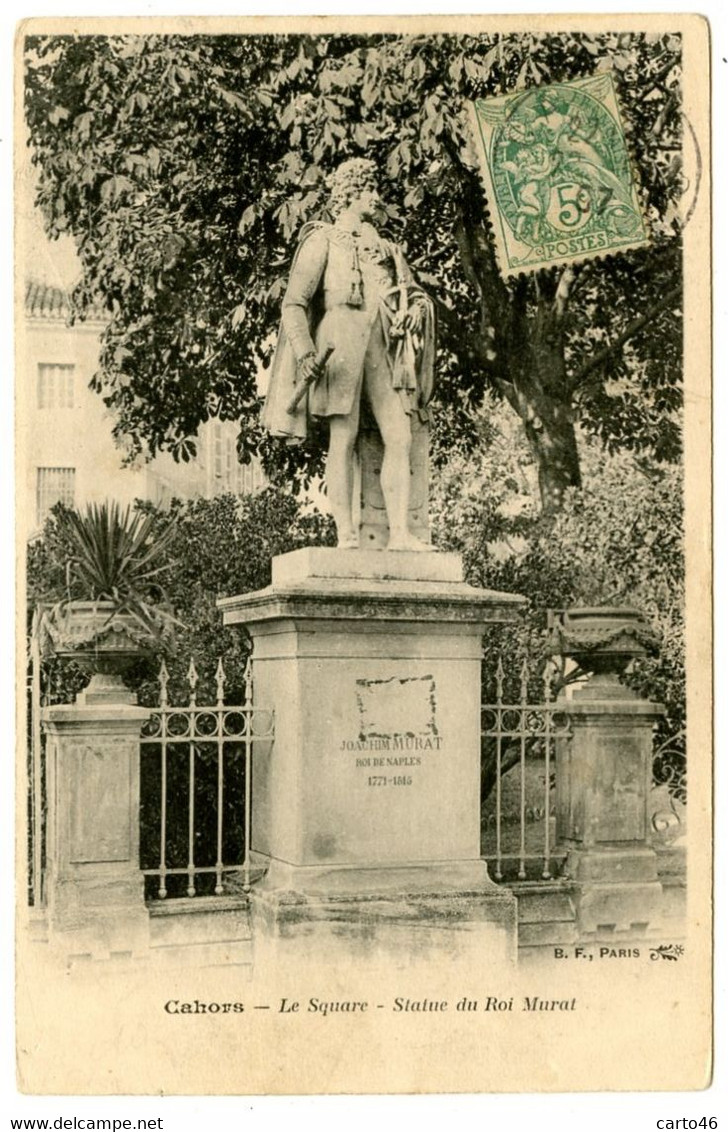 Cahors - Le Square - Statue Du Roi Murat  - Editions BF Paris - Voir Scan - Cahors