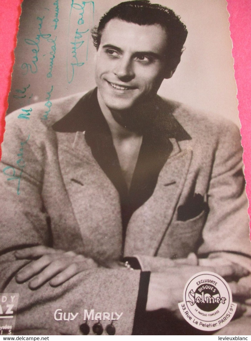 Portrait D'Artiste/Guy MARLY /Acteur-Chanteur/Disques SELMER / Vers 1950                      PA274 - Signed Photographs