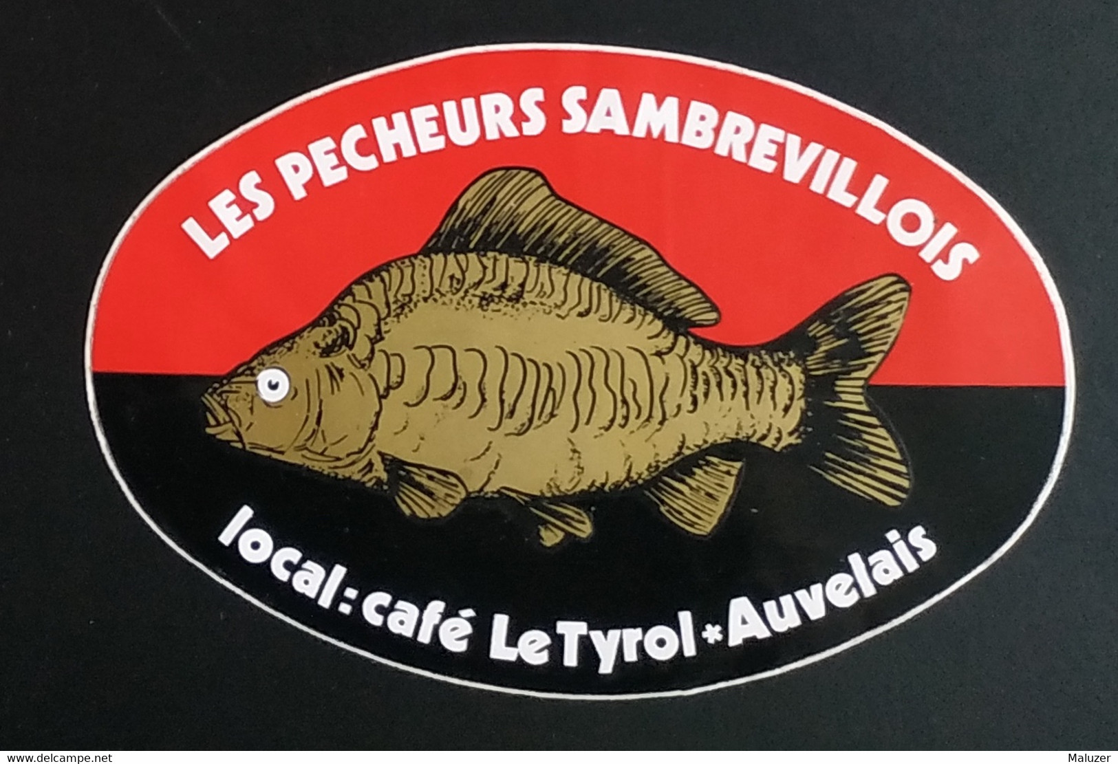 AUTOCOLLANT STICKER - LES PÊCHEURS SAMBREVILLOIS - CAFÉ LE TYROL - AUVELAIS SAMBREVILLE BELGIQUE BELGIË - PÊCHE POISSON - Aufkleber