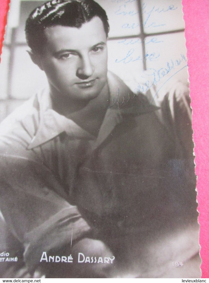 Portrait D'Artiste/André DASSARY /Chanteur D'Opérettes /Charlet Ainé/ Vers 1950                 PA280 - Signed Photographs