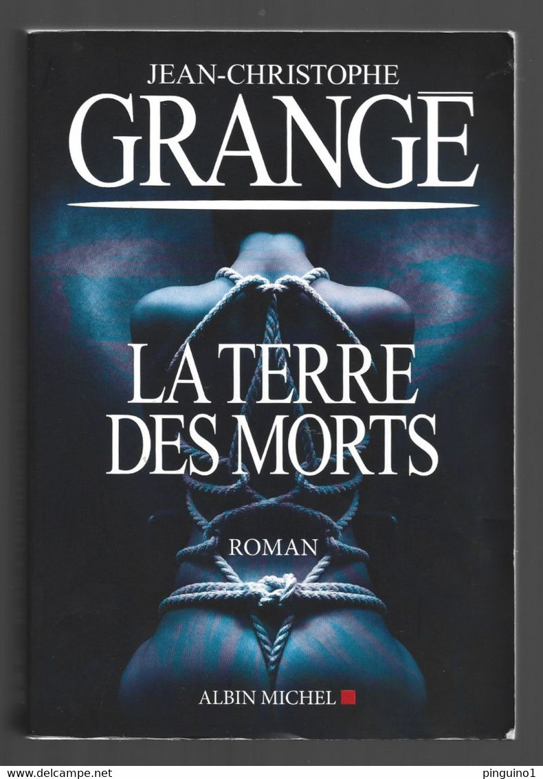 Jean-Christophe Grangé La Terre Des Morts - Schwarzer Roman