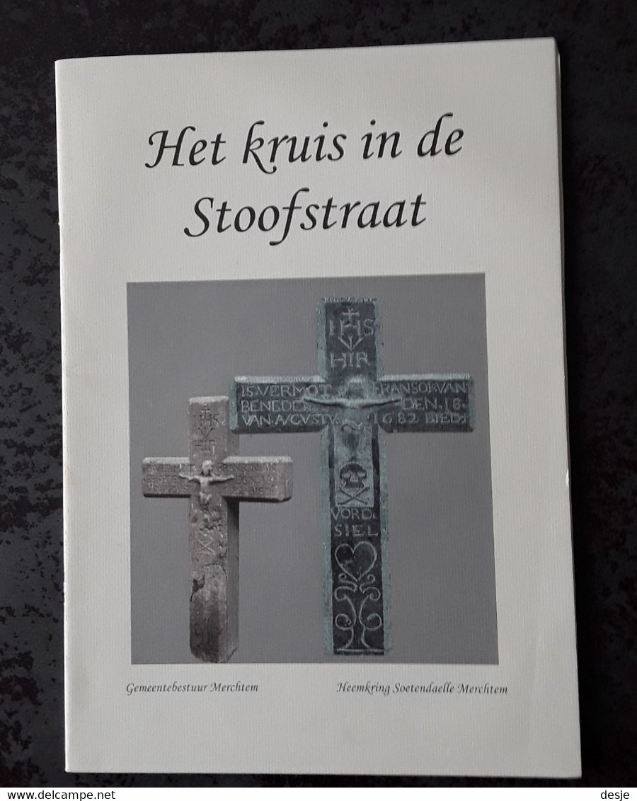 Merchtem Het Kruis In De Stoofstraat, 2007, Merchtem, 36 Pp. - Sachbücher