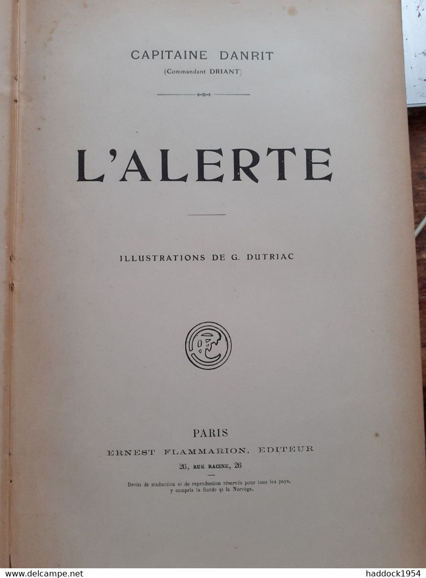 L'alerte COMMANDANT DRIANT Dit  CAPITAINE DANRIT Flammarion 1910 - Flammarion