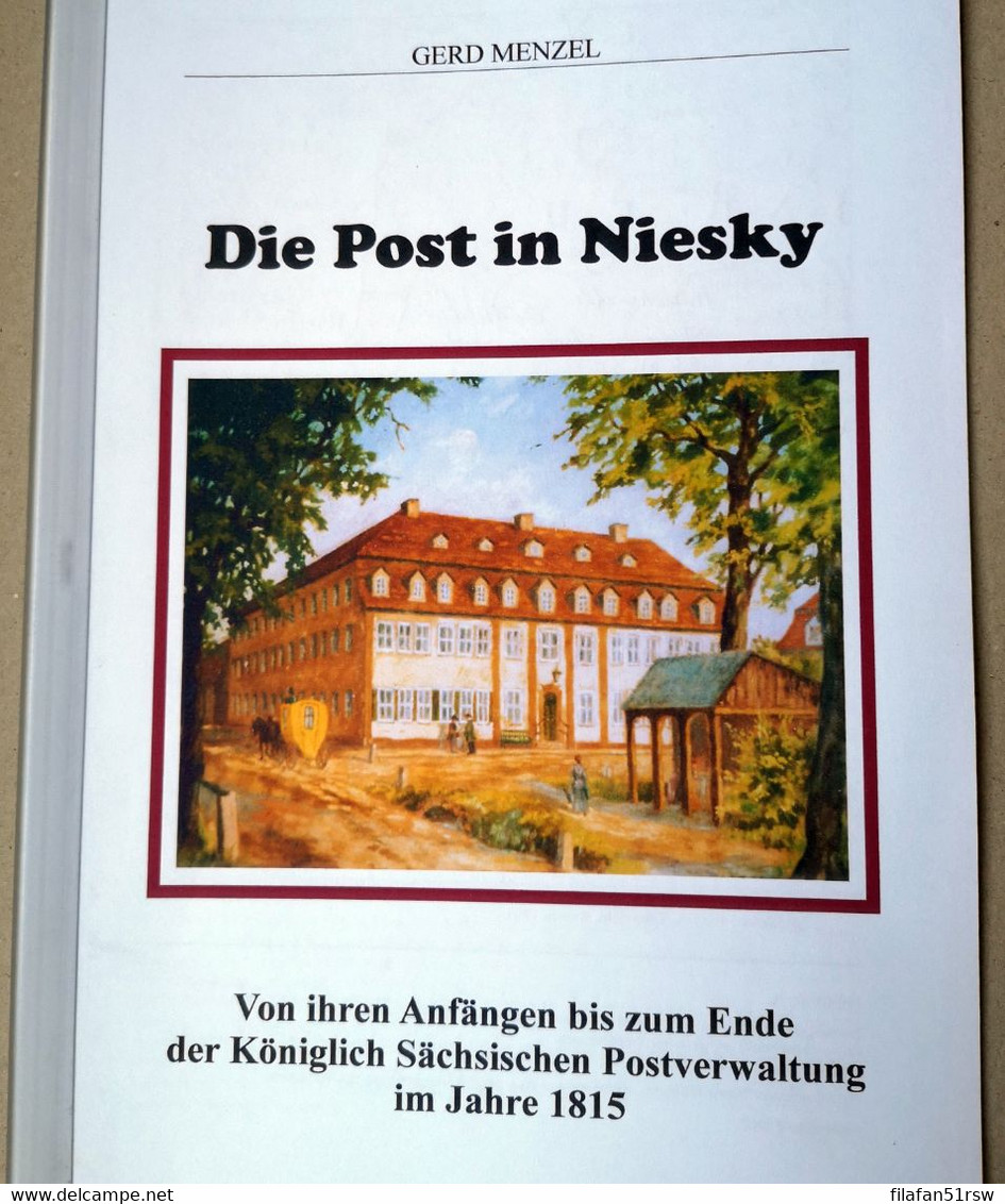 Die Post In Niesky, Von Ihren Anfängen Bis Zum Ende Der Königlich Sächs. Post - Philatelie Und Postgeschichte