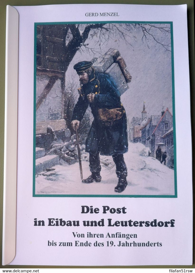 Die Post In Eibau Und Leutersdorf, Von Ihren Anfängen Bis Zum Ende Des 19. Jahrhunderts - Philatelie Und Postgeschichte