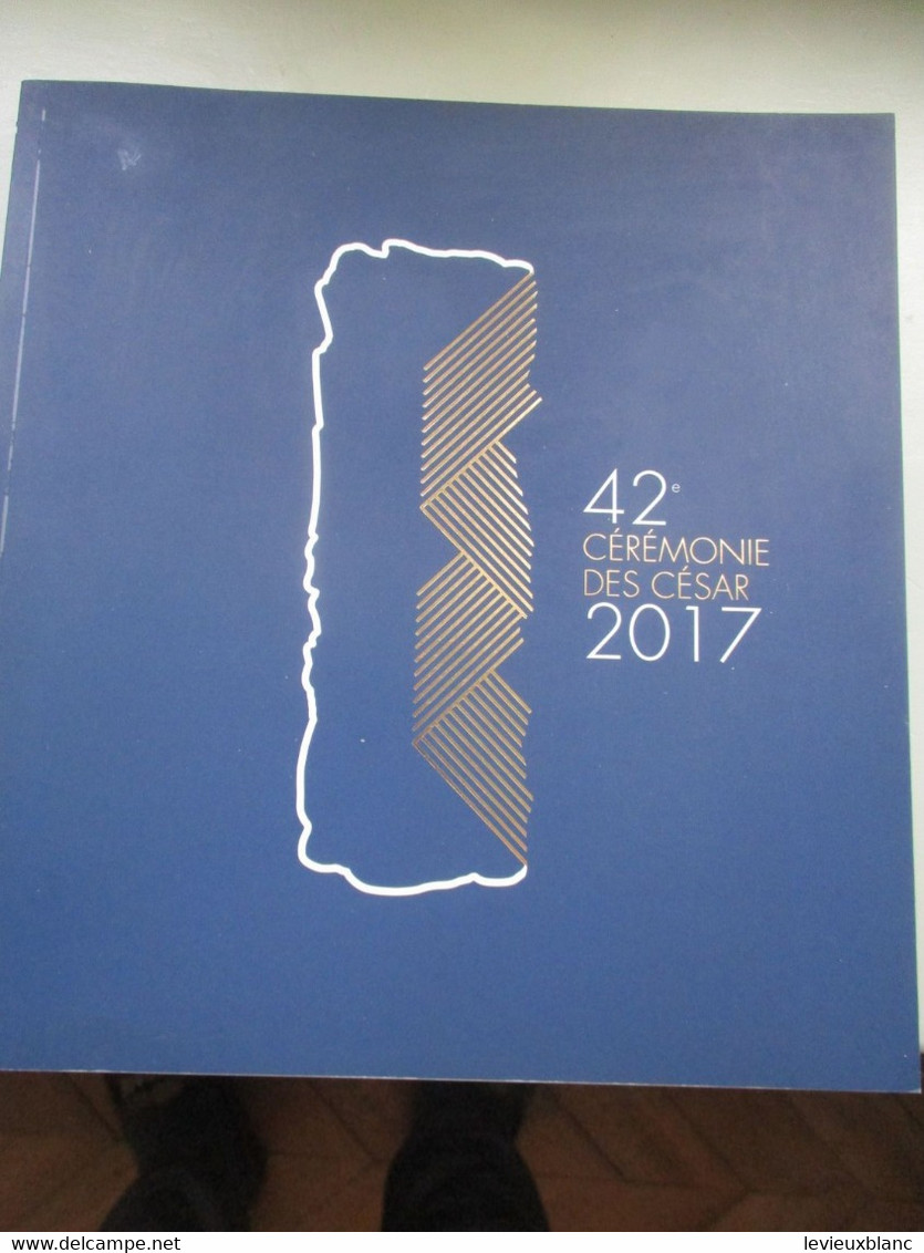 Cinéma/ Programme Officiel De Luxe/ Académie Des Arts Et Techniques Du Cinéma/42éme Cérémonie Des CESARS/2017  CIN124 - Programma's