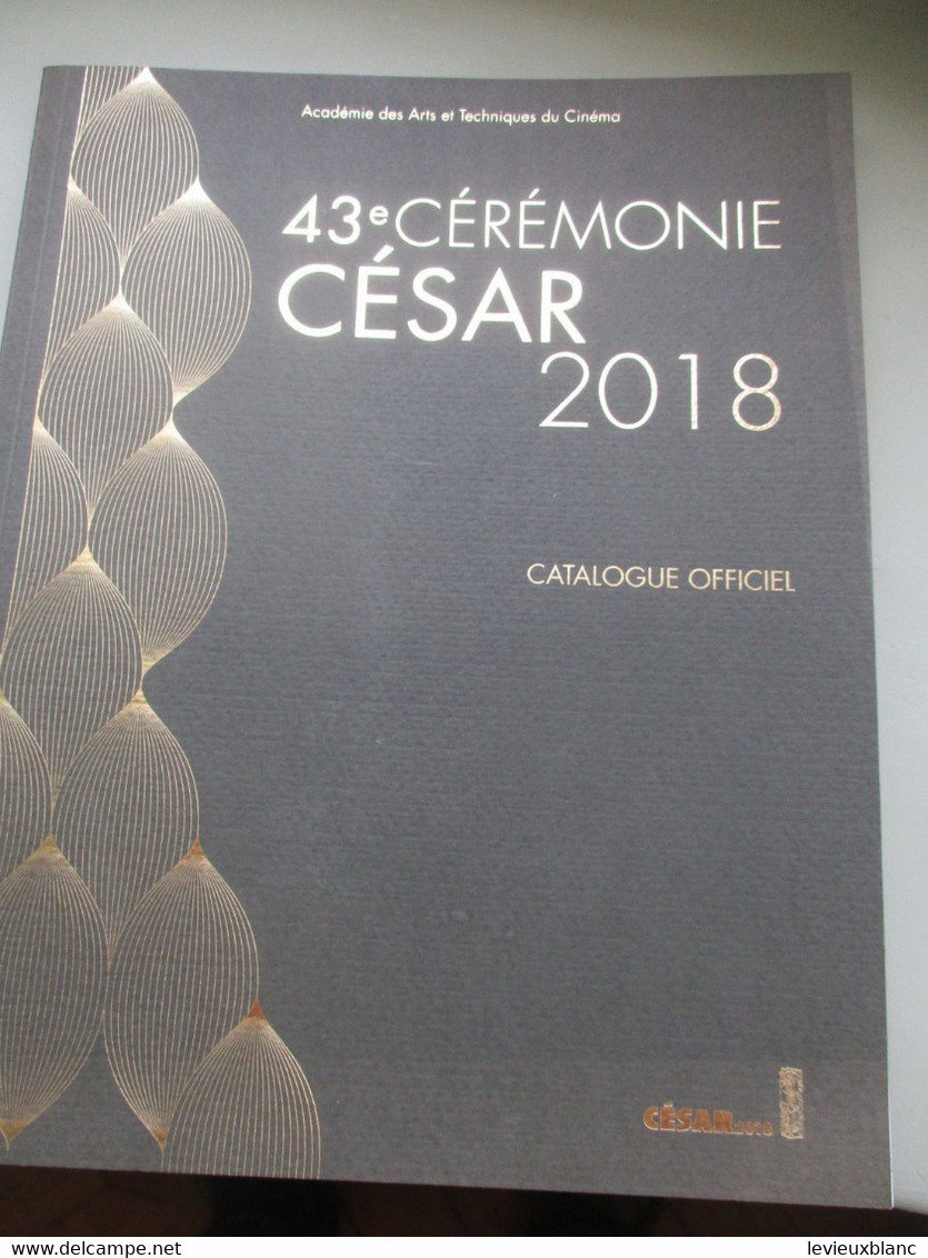 Cinéma/ Programme Officiel De Luxe/ Académie Des Arts Et Techniques Du Cinéma/43éme Cérémonie Des CESARS/2018 CIN125 - Programma's