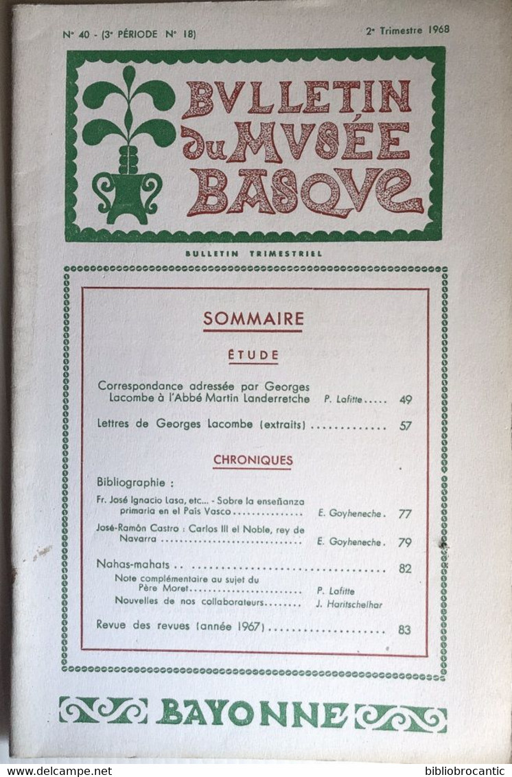 BULLETIN MUSEE BASQUE N°40 (2°T.1968) LETTRES GEORGES  LACOMBE à L'ABBE MARTIN /Sommaire Complet Sur Scan - Pays Basque