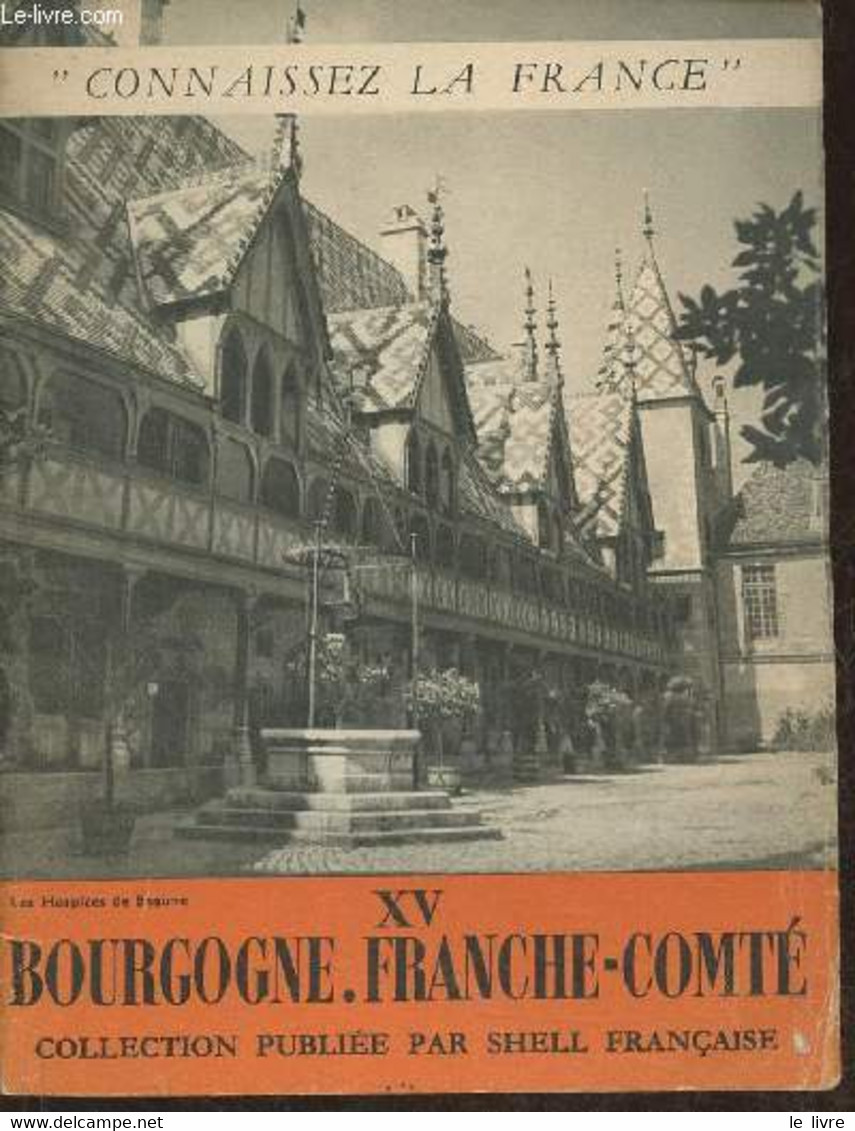 Bourgogne- Franche-Comté -"Connaissez La France" XV - Collectif - 0 - Franche-Comté