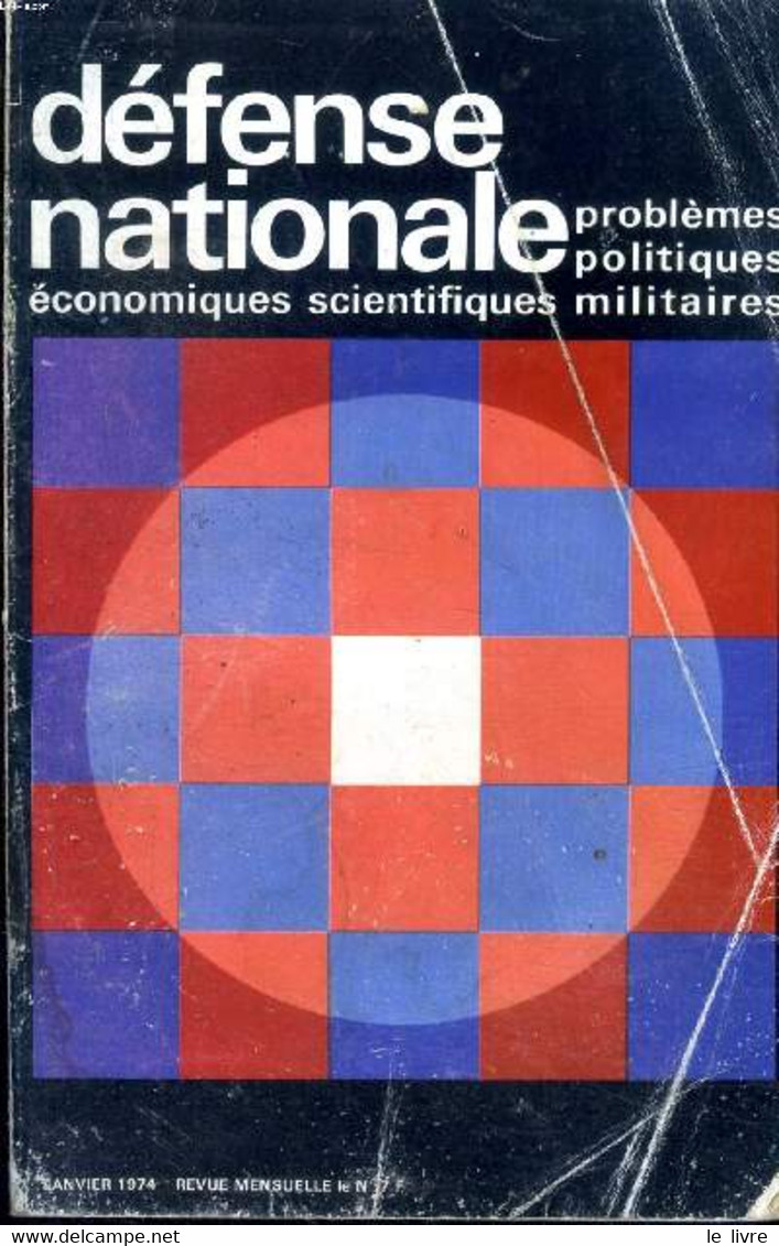 Défense Nationale Problèmes Politiques économiques Scientifiques Militaires Janvier 1974 Sommaire: Exite T-il Une Civili - Français