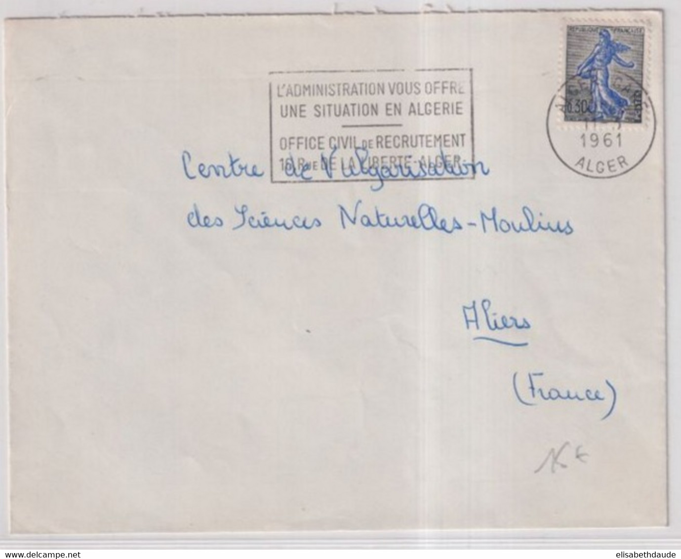 ALGERIE - 1961 - SEMEUSE DE FRANCE SEUL SUR LETTRE De ALGER  - MECA "ADMINISTRATION OFFRE SITUATION En ALGERIE" !! - Storia Postale