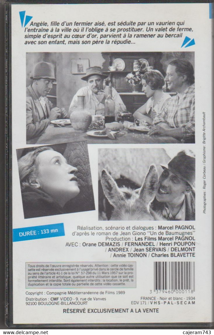 K7, VHS. Marcel PAGNOL - ANGELE : Avec FERNANDEL - DEMAZIS - POUPON - ANDREX - DELMONT - Dramma