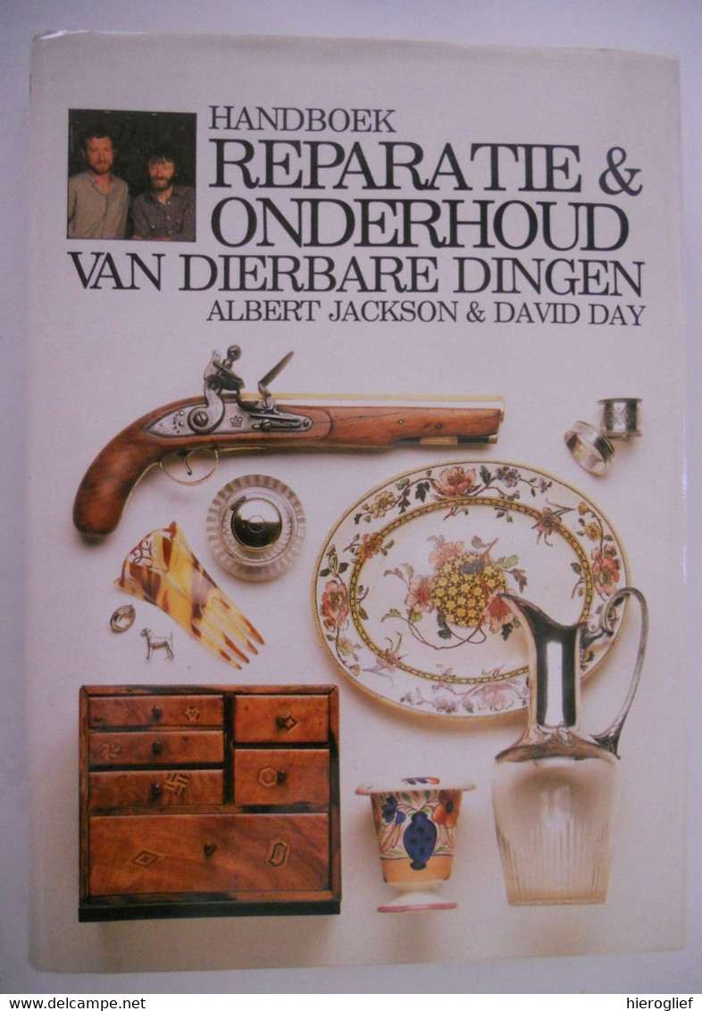 REPARATIE & ONDERHOUD Van DIERBARE DINGEN Door Albert Jackson David Day Antiek Wapens Meubels Aardewerk Riet - Praktisch