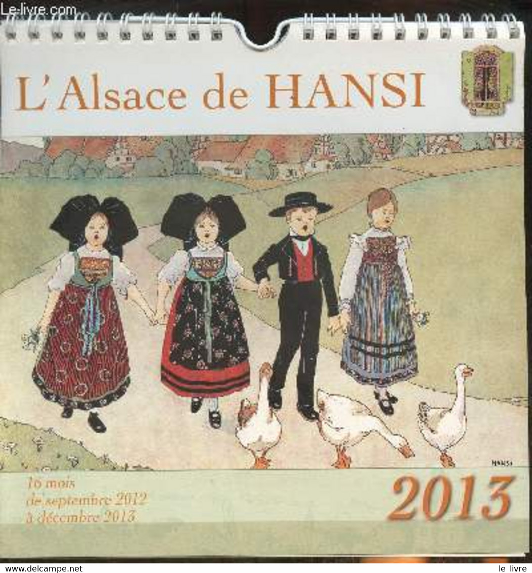 Calendrier- L'Alsace De Hansi - Collectif - 2013 - Agendas & Calendriers