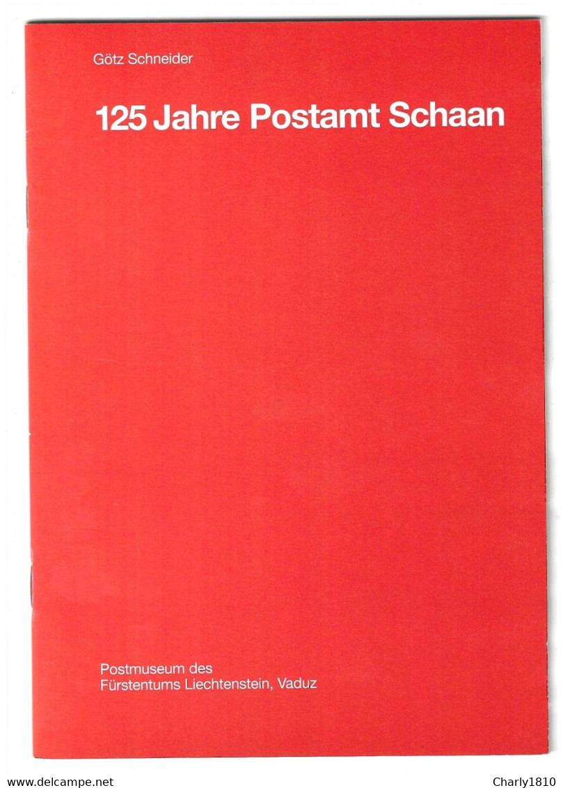 125 Jahre Postamt Schaan (Postmuseum Des Fürstentum Lichtenstein) - Philately And Postal History