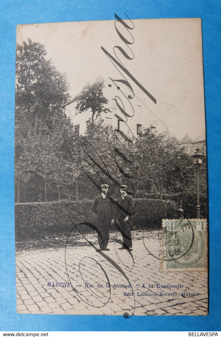 Marche En Famenne. Rue De La Station "A La Guinguette" /edit. Severin  M. Marcovicci. Libr.1908 - Marche-en-Famenne