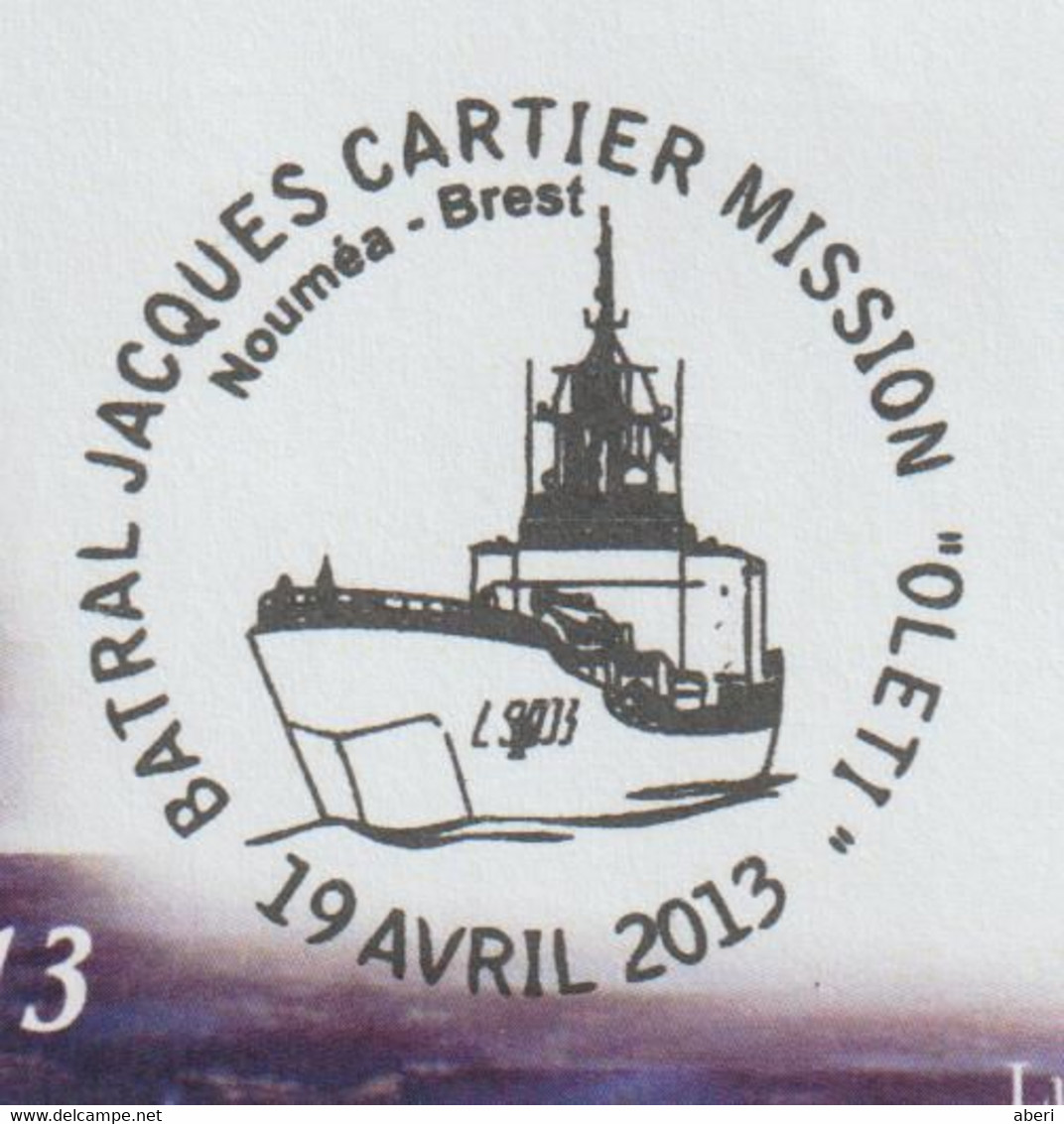 14406  BATRAL "JACQUES CARTIER" MISSION "OLETI" - NOUMEA MARINE Le 19/4/2013 - Lettres & Documents