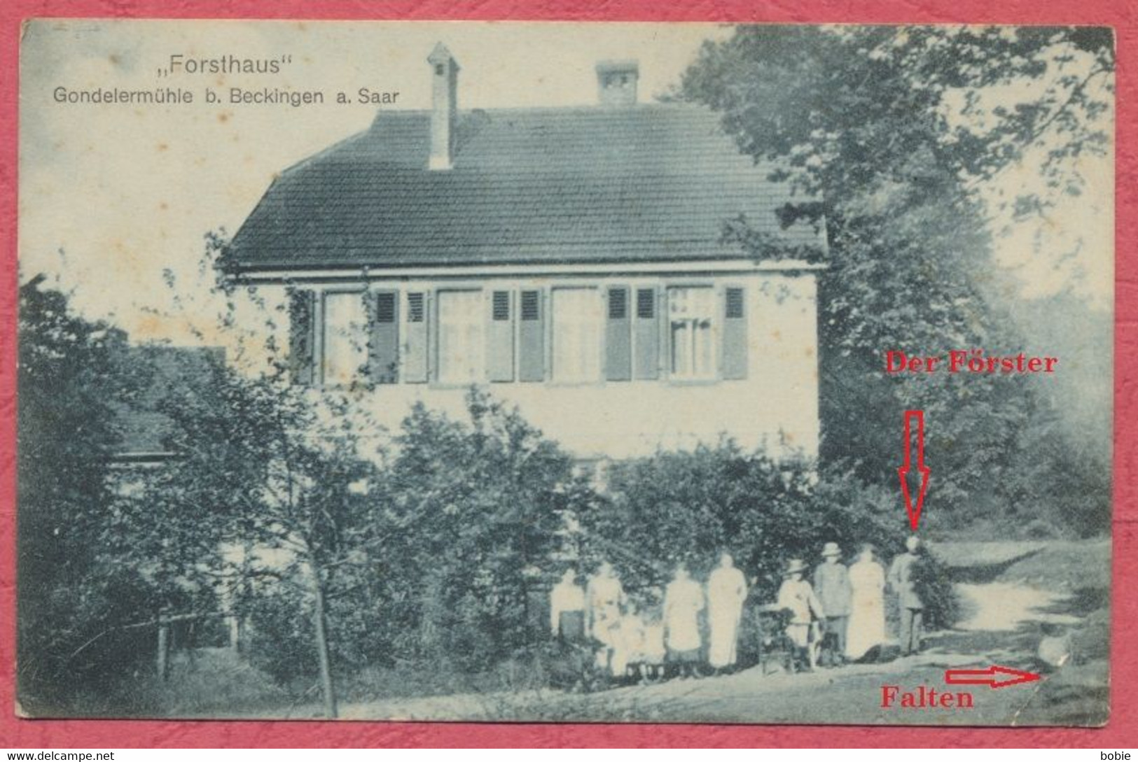 Gondelermühle B. Beckingen A. Saar - Saarland : Forsthaus / Der Förster Und Seine Familie. - Kreis Merzig-Wadern