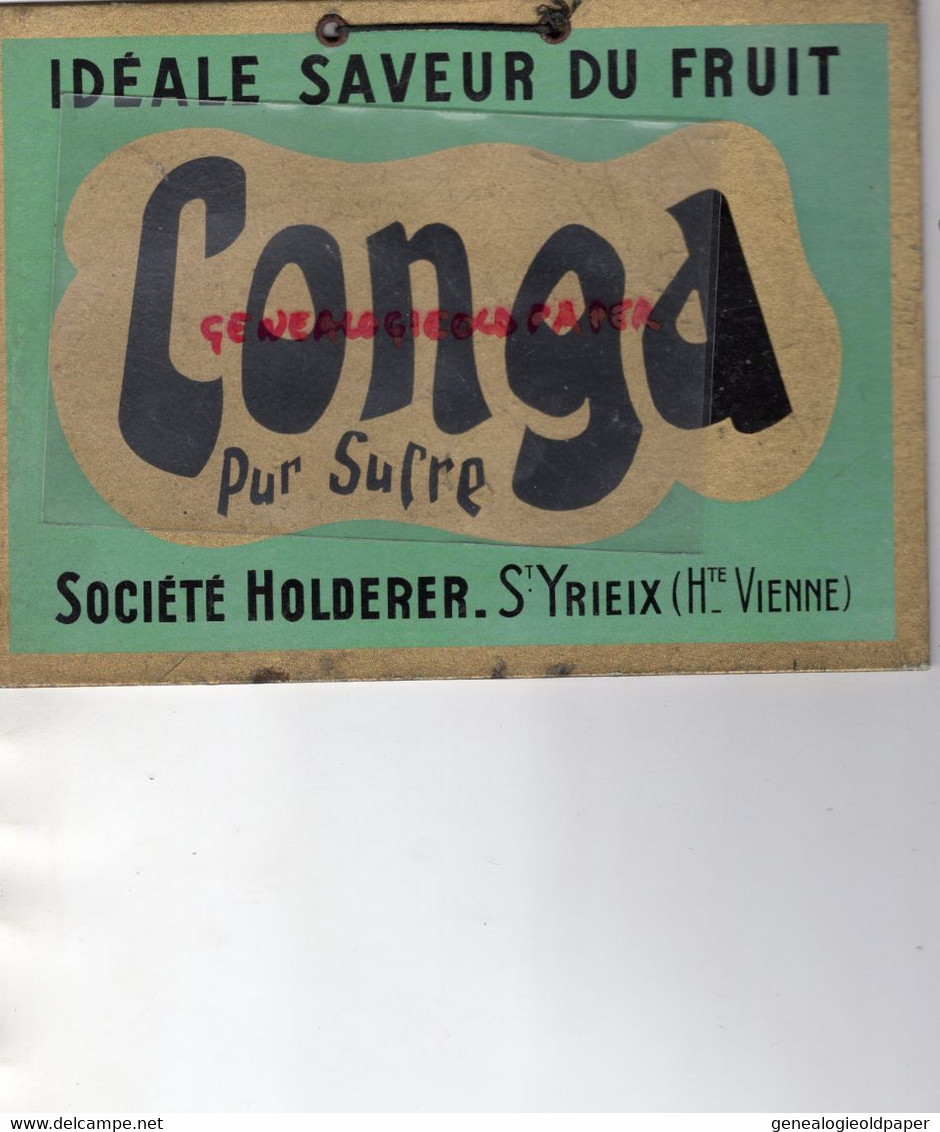 87- ST SAINT YRIEIX LA PERCHE - RARE BELLE PUBLICITE CARTON FORT SOCIETE HOLDERER- SAVEUR DU FRUIT CONGA PUR SUCRE - Reclame