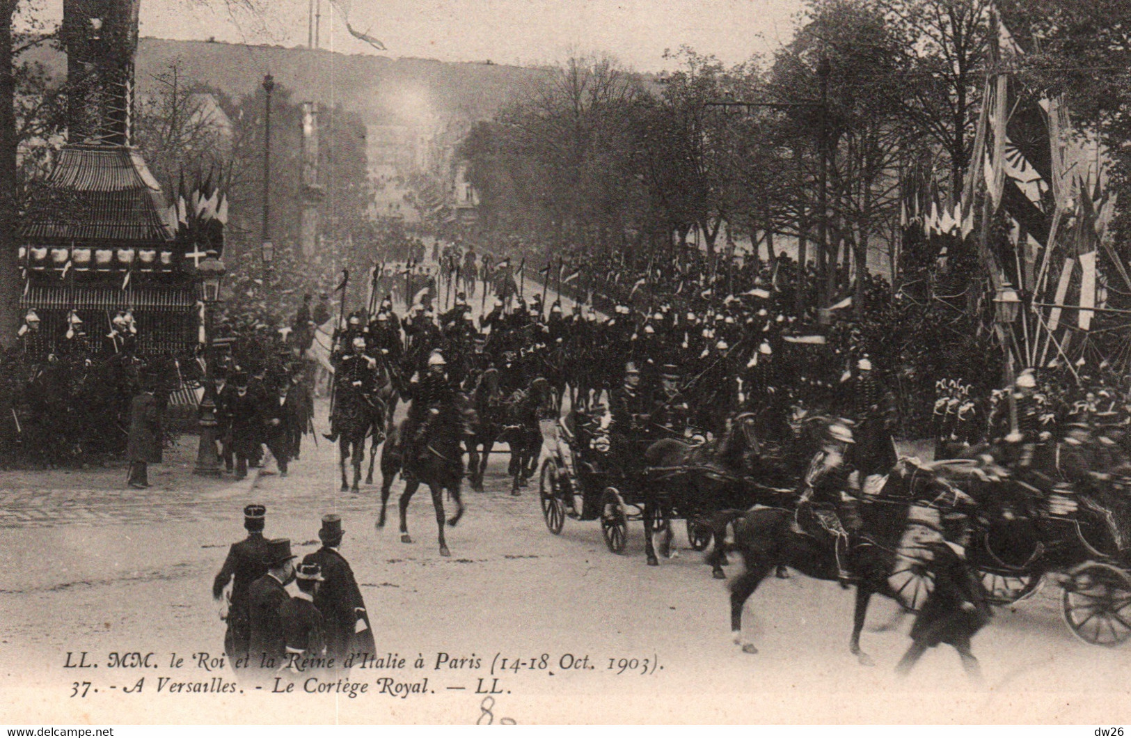 Roi Et Reine D'Italie à Paris Oct. 1903 - A Versailles, Le Cortège Royal - Carte LL N° 37 Non Circulée - Receptions