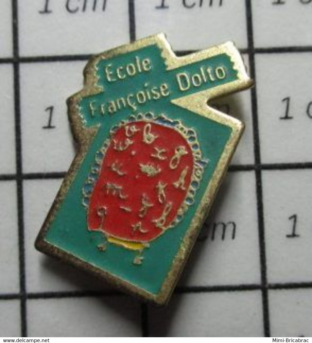 522 Pin's Pins / Beau Et Rare / THEME : ADMINISTRATIONS / ECOLE FRANCOISE DOLTO - Administrations