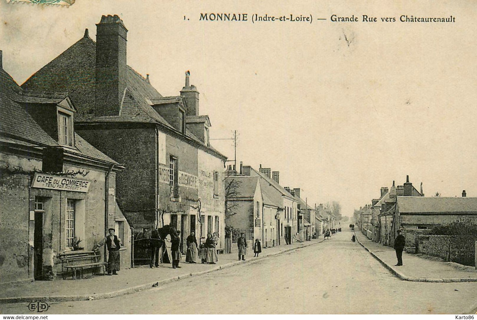 Monnaie * Grande Rue Vers Châteaurenault * Café Du Commerce Tenu Par ROBERT - Monnaie