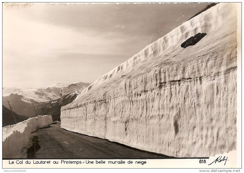 Hautes Alpes - 05 - Le Col Du Lautaret Oisans  Au Printemps Une Belle Muraille De Neige , Roby 818 - Sonstige & Ohne Zuordnung