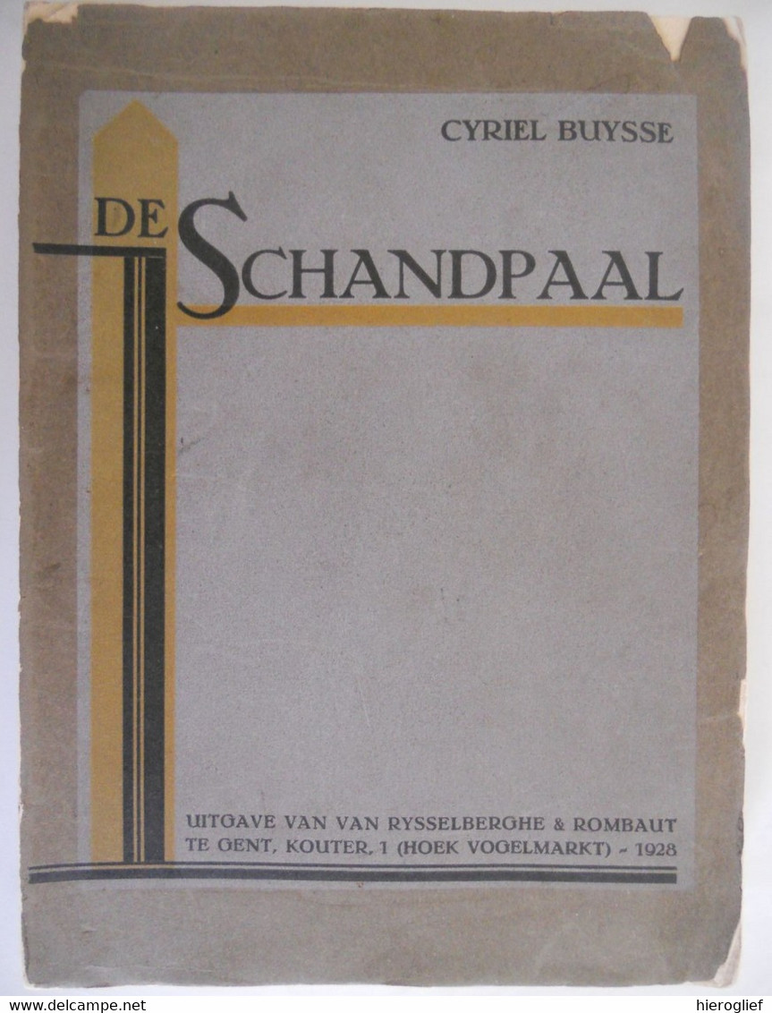 DE SCHANDPAAL Door Cyriel Buysse 1928  - 1ste Druk Nevele Afsnee Deinze Vlaanderen Naturalisme Gent Vanrysselberghe & ro - Littérature