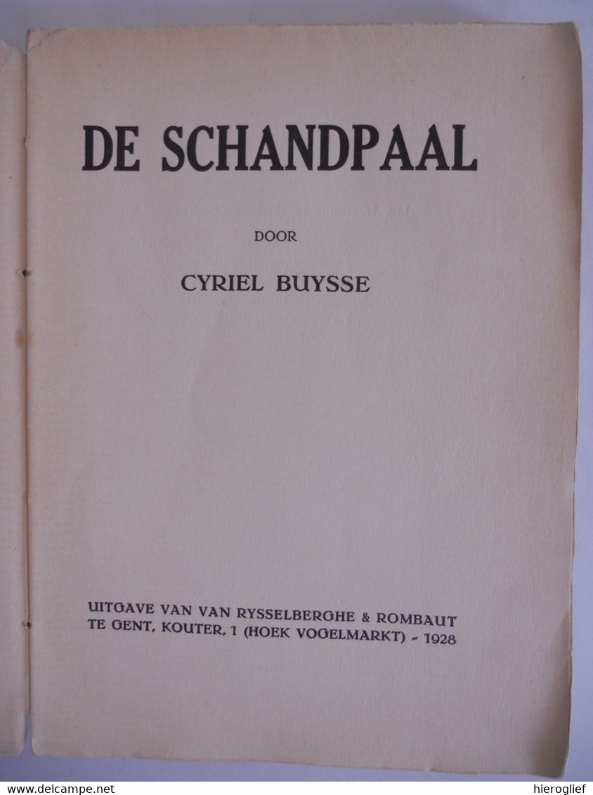 DE SCHANDPAAL Door Cyriel Buysse 1928  - 1ste Druk Nevele Afsnee Deinze Vlaanderen Naturalisme Gent Vanrysselberghe & ro - Belletristik