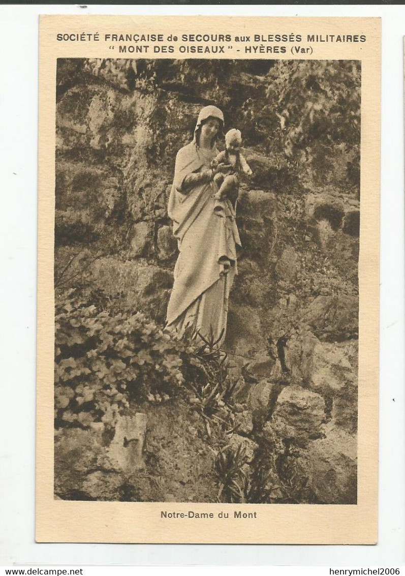 83 Var Hyères Maison De Repos Mont Des Oiseaux Aux Blessés Militaires La Vierge Notre Dame Du Mont 1936 - Hyeres