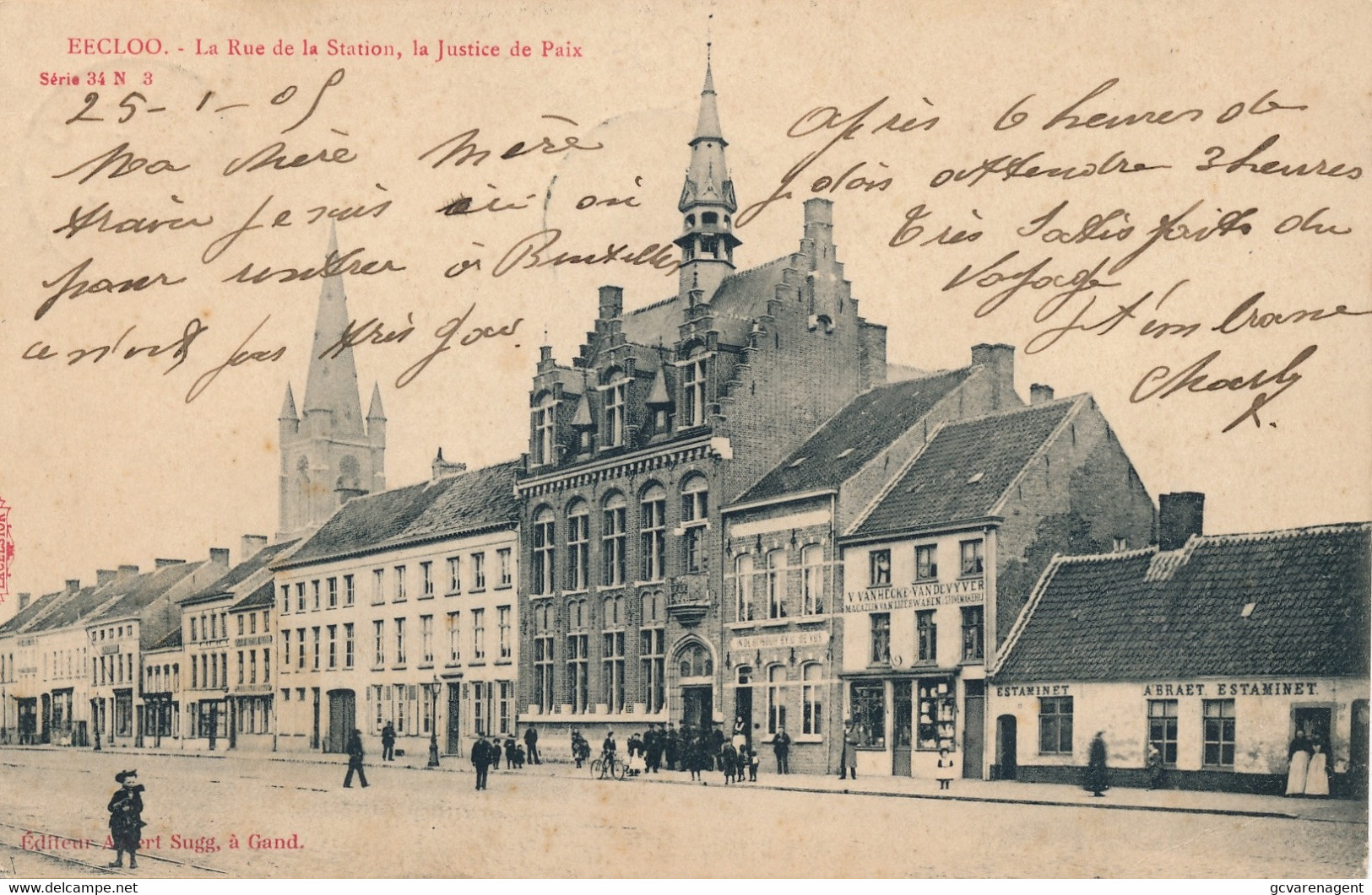 EECLOO  EEKLO  LA RUE DE LA STATION , LA JUSTICE DE PAIX -  A.SUGG  34 / 3            2 SCANS - Eeklo