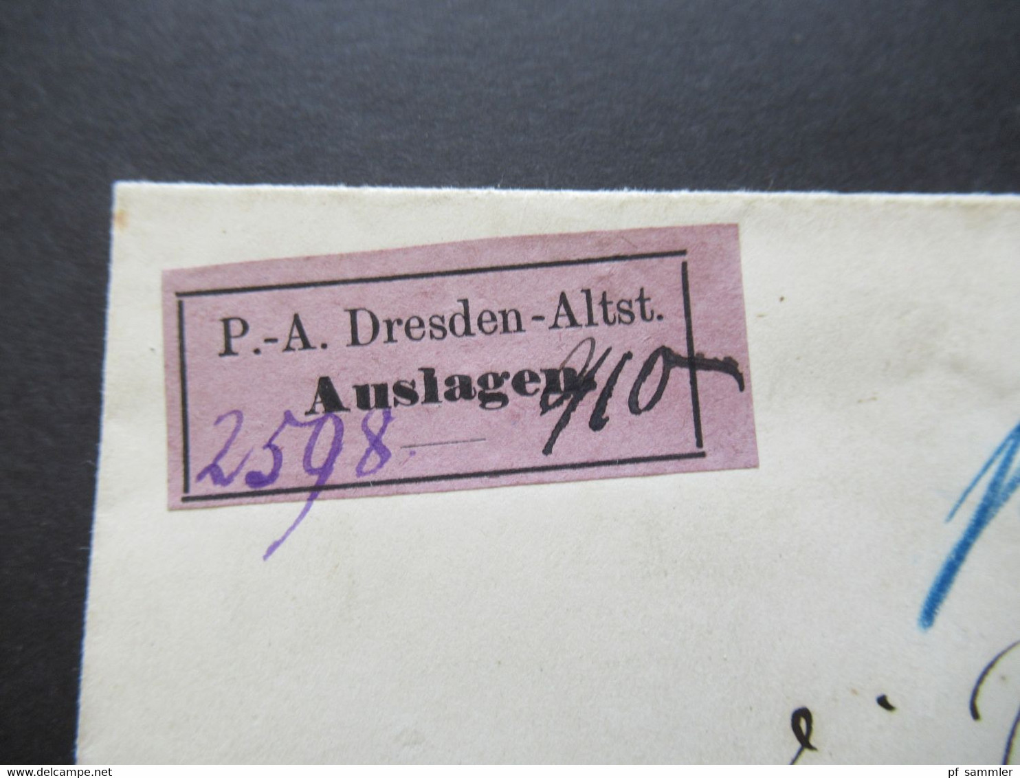 AD Sachsen Klebezettel P.-A. Dresden - Altstadt Auslagen / Handschriftlich Postvorschuß 3 Mark Teilbrief / Halber Brief - Sachsen