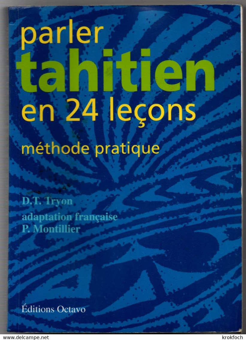 Parler Tahitien En 24 Leçons - Tryon 2000 - 240 P - Tahiti Polynésie - Langue Linguistique - Outre-Mer